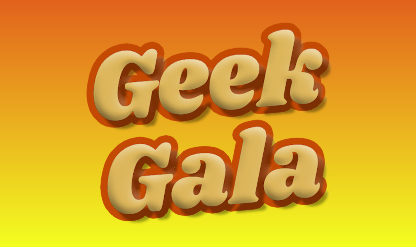 Geek Gala event graphic